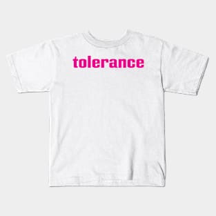 Tolerance Kids T-Shirt